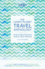Lonely Planet The Voyage Anthologie 1 : True Histoires
