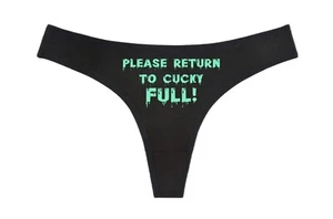 Please Return To Cucky FULL! Black Thong - Choose Your Text Color - Swingers MFM - Picture 1 of 2