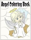 Angel Coloring Book: 30 Cute Angel Coloring Pages by Sunshine Coloringbooks Pape
