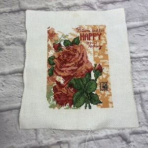 Vintage Unframed Counted Cross Stitch Bloom & Be Happy Today Sampler - Picture 1 of 4