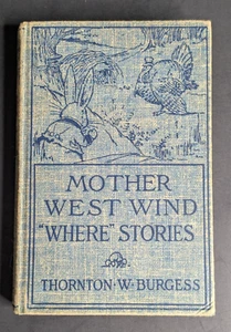 Mother West Wind Where Stories 1918 Thornton W Burgess - Picture 1 of 6