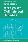 Arrays of Cylindrical Dipoles by R.W.P. King (English) Paperback Book