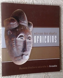 ART artisanat AFRICAIN catalogue Musée Grenoble 2007 VITRINE OBJETS AFRICAINS - Picture 1 of 4