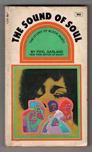 The Sound of Soul: The Story of Black Music - Phyl Garland - Pocket Books MMPB - Imagen 1 de 3