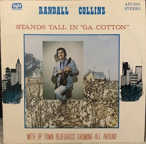Randall Collins – Stands Tall In GA. Cotton 1972 LP Vinyl Record Album API-1015* - Picture 1 of 2