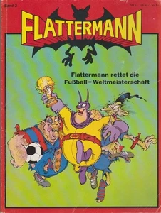 Flattermann; Teil: Bd. 2., Flattermann rettet die Fußball-Weltmeisterschaft Kurt - Bild 1 von 1