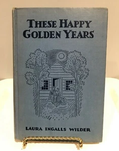 These Happy Golden Years by LAURA INGALLS WILDER 1943 D-W Blue Hardcover Book  - Bild 1 von 12