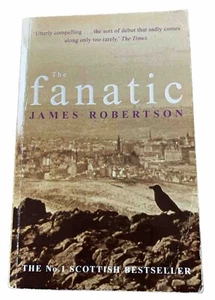 The Fanatic by James Robertson (Paperback, 2001) - Picture 1 of 5
