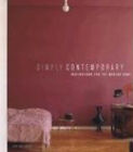 Simply Contemporary : Inspirations For The Modern Home Solvi Dos