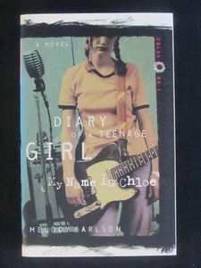 MY NAME IS CHLOE (DIARY OF A TEENAGE GIRL - CHLOE #1) by MELODY CARLSON 2001 - Picture 1 of 2