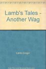 Lamb's Tales - Another Wag, Very Good Condition, Lamb-Gregor, ISBN 1902957210
