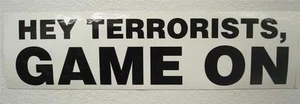 Patriotischer Sticker ~ Hey Terrorist ~ Game On **Mix-N-Match Option verfügbar** - Bild 1 von 1