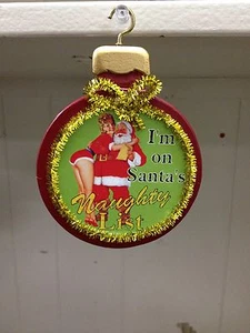 NEW Im on Santas Naughty List Ornament-Christmas-Holidays-funny-novelty - Picture 1 of 1