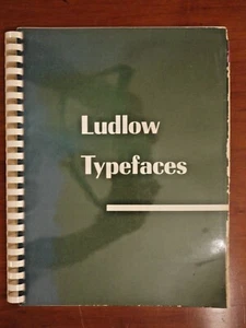 SOME LUDLOW TYPEFACES 168 PAGES + Wraps VG ca.1950's Specimen Book - Picture 1 of 1