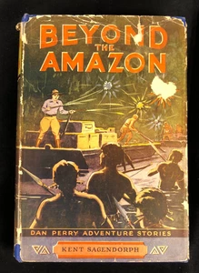 Beyond the Amazon by Kent Sagendorph - Dan Perry Adventure 1938 1st Edition HCDJ - Picture 1 of 13