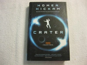 Crater By Homer Hickam A Helium-3 Novel Hardcover - Picture 1 of 2