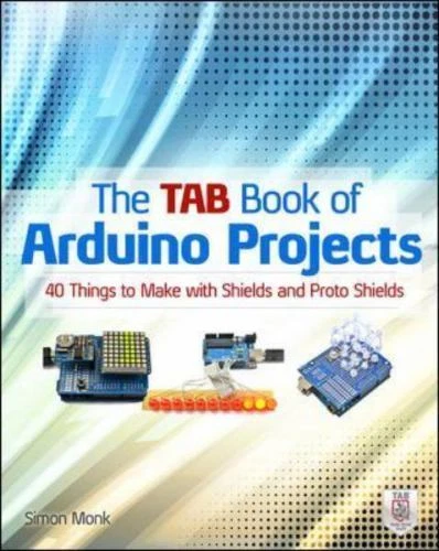 The Tab Book of Arduino Projects: 36 Things to Make with Shields and Proto... - Image 1 of 1