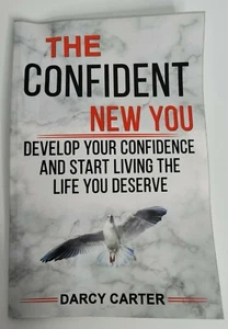 THE CONFIDENT NEW YOU Book Develop Confidence Relaxation Fears by Darcy Carter - Picture 1 of 4