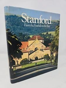 Stanford: From the Foothills to the Bay by Peter C. Allen - HC First Edition - Bild 1 von 9