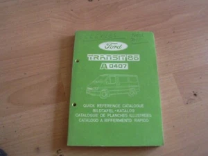 Catalogo Ricambi Ford Transit Mk2 e A0407 1986 Bus Van Telaio Cabina SVO - Foto 1 di 6