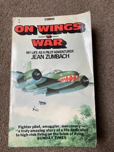 On Wings of War: My Life as a Pilot Adventurer by Jean Zumbach - Bild 1 von 6