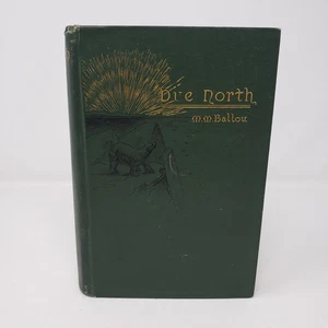 Due North by Maturin M. Ballou (1887, Hardcover) - Picture 1 of 8