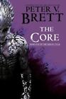 Peter V. Brett The Core: Book Five of The Demon Cycle (Tascabile) Demon Cycle