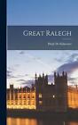 Great Ralegh by Hugh De Selincourt Hardcover Book
