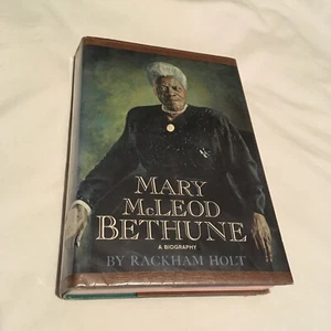 Rackham Holt / Mary McLeod Bethune a biography 1st Edition 1964 Ex Libris - Picture 1 of 11