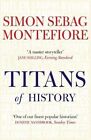Titans of History by Simon Sebag Montefiore Book The Cheap Fast Free Post