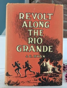 "Revolt Along the Rio Grande" Signed Hardcover, 1st Edition, 1964  - Imagen 1 de 8