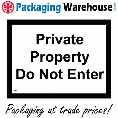 PWDIRECT SE138 PRIVATE PROPERTY DO NOT ENTER SIGN TRESPASS LAND KEEP OUT ESTATE VISITORS