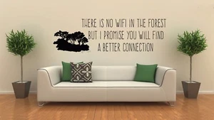 There are no WIFI in the forest...Quote Vinyl Wall Decal for Home Living Bedroom - Picture 1 of 3