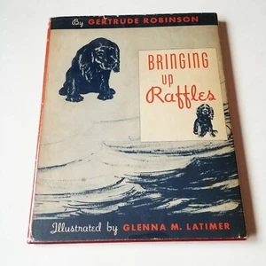 Gertrude Robinson, Glenna Latimer, BRINGING UP RAFFLES, 1st Ed, cocker spaniel - Imagen 1 de 6