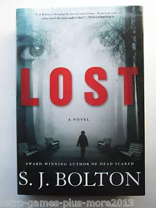 Lost by S. J. Bolton (2013, Hardcover) - Foto 1 di 4