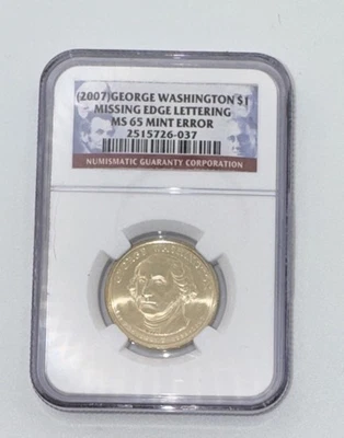 (2007) Missing Edge Lettering Mint Error George Washington Dollar $1 NGC MS 65 - Image 1 of 2