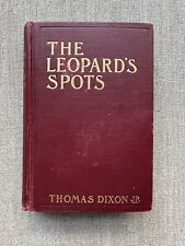 The Leopard's Spots by Thomas Dixon Jr Vintage, 1902 HC  Double Day, Page & Co.