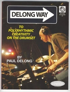 Paul DELONG WAY TO POLYRHYTHMIC CREATIVITY ON THE DRUMSET, Book and Audio CD - Bild 1 von 2