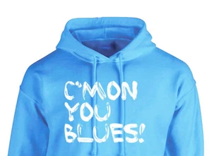 C'MON YOU BLUES Hoodie Fanmade Merchandise Adults Sky Blue - Picture 1 of 2