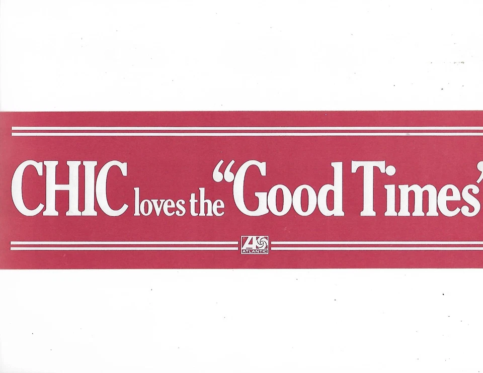 Chic- Good Times Vintage  Promo Bumper Sticker Red/White   **Atlantic Records** - Image 1 of 1