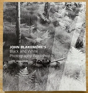 John Blakemore’s Black and White Photography Workshop Paperback 2005 Book D&C - Bild 1 von 10
