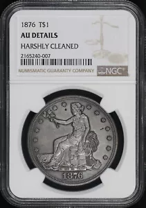 1876 Trade Dollar NGC AU Details stark gereinigt - Bild 1 von 2