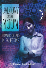 Ibtisam Barakat Balcony on the Moon (Paperback)