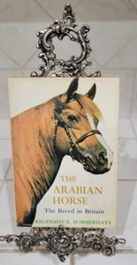 The Arabian Horse: the Breed in Britain Hardcover –by Reginald (sd) - Foto 1 di 4
