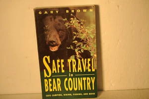 Safe travel in bear country, Gary Brown, 1996 PB bear book - Imagen 1 de 4
