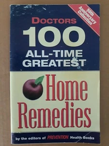 Doctors 100 all-time greatest home remedies (1999 pb) prevention health books - Picture 1 of 4