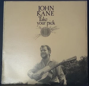 JOHN KANE - TAKE YOUR PICK OZ FOLK COUNTRY LARRIKIN  LRF 142 RARE VINYL 1984 - Imagen 1 de 3