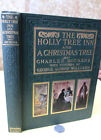 THE HOLLY TREE INN & A CHRISTMAS TREE,1907,Charles Dickens,1st Ed,Illust