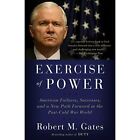Exercise of Power - Paperback / softback NEW Gates, Robet M. 04/05/2021
