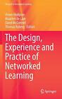 The Design, Experience and Practice of Networke. Hodgson, McConnell, De-Laat<|